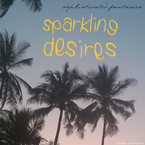 Sparkling Desires