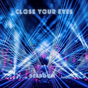 Close Your Eyes