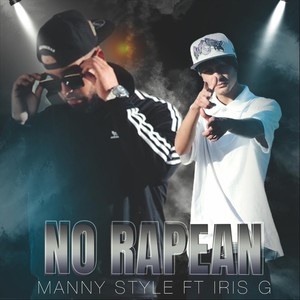 No Rapean (feat. Iris G) [Explicit]