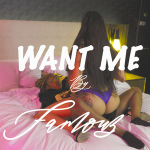 Want Me (Explicit)