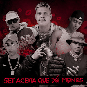 Set Aceita Que Dói Menos (Explicit)