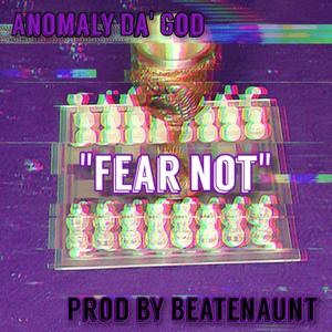 Fear Not (Explicit)