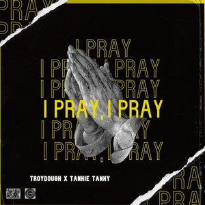 I Pray (Explicit)