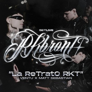 La Retrato Rkt (feat. Matt Sebastian)