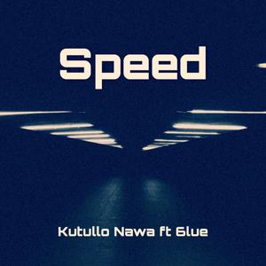speed(feat. 6lue) - kutullo nawa/6lue - qq音乐-千万正版音乐海量