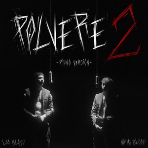 Polvere 2 (Piano Version|Explicit)