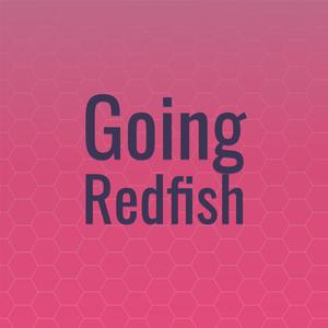 Going Redfish