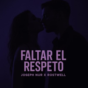 Faltar El Respeto (Explicit)