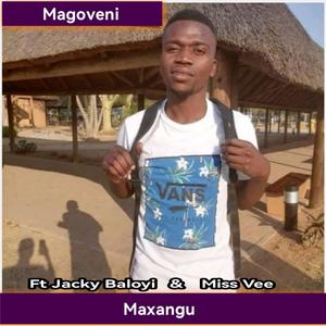 Maxangu (feat. Jacky Baloyi & Miss Vee)