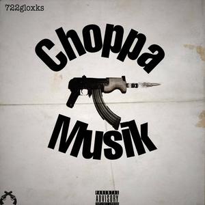 Choppa Musik (Explicit)