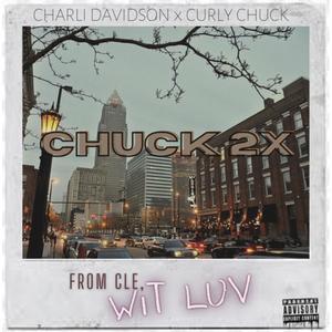 CHUCK 2X (feat. Curly Chuck) (Explicit)
