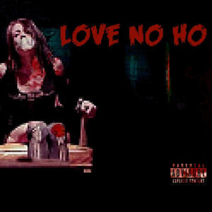 LOVE NO HO (Explicit)