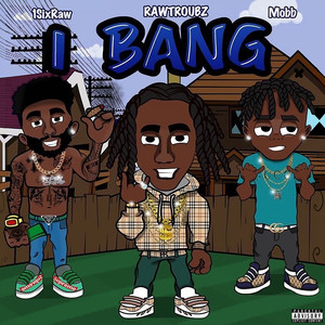 I BANG (Explicit)