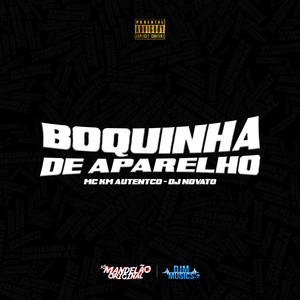 Boquinha de Aparelho (Explicit)