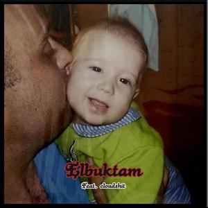 elbuktam (feat. cloudshit) [Explicit]