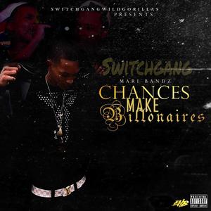 Chances Make Billionaires (Explicit)