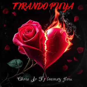 TIRANDO PUYA (feat. Leamsy flow)