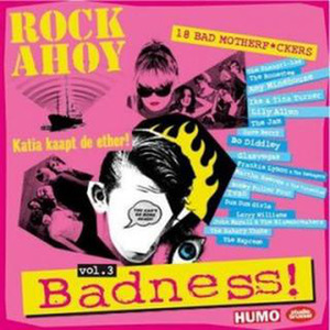 Rock Ahoy vol.3 Badness