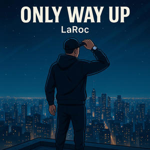 ONLY WAY UP (Explicit)