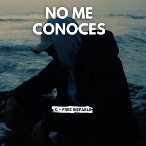 No me conoces (Explicit)