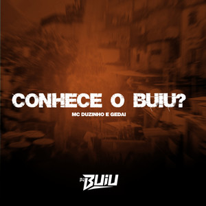 Conhece o Buiu? (Explicit)