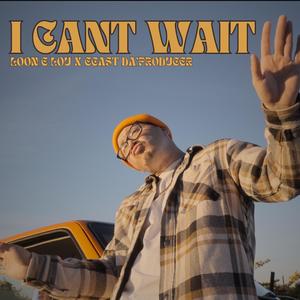 I Can't Wait (Explicit)