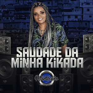 Saudade da Minha Kikadinha (Explicit)