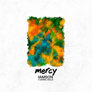 Mercy(feat. Darrel Walls)