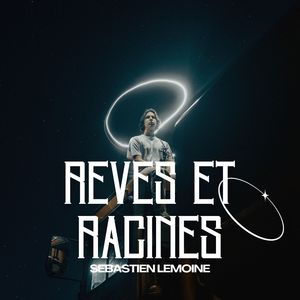 Reves et Racines