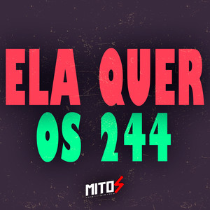 Ela Quer Os 244 (Explicit)