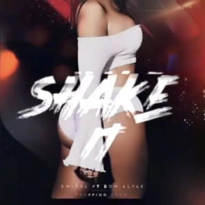 Shake It (feat. Don Altae) [Explicit]