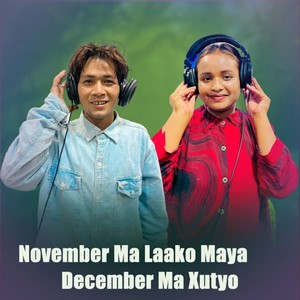 November Ma Laako Maya December Ma Xutyo