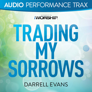 Trading My Sorrows (Audio Performance Trax)