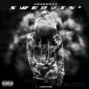 Swervin (Explicit)