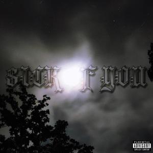 Sick Of You (feat. YOUNGLOADED) (SPED UP)