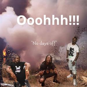 Ooohhh!!! (no days off) (feat. Juug20 & Peezy) [Explicit]