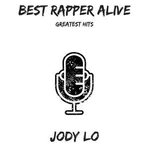 Best Rapper Alive: Greatest Hits (Explicit)