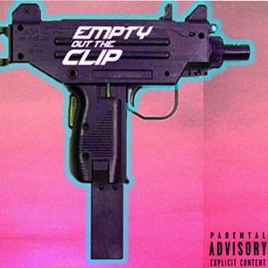 Empty Da Whole Clip (Explicit)