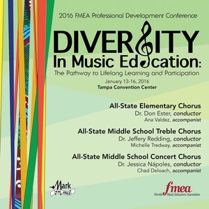 2016 Florida Music Educators Association (Fmea) : All-State Elementary Chorus and All-State Middle School Treble and Concert Choruses