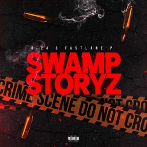 Swamp Storyz (feat. FastLane P) [Explicit]