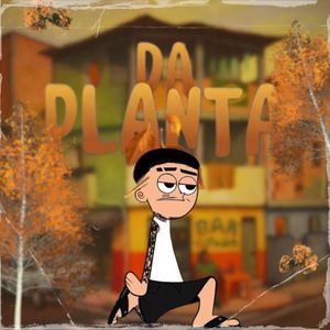 Da Planta (Explicit)