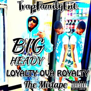 Loyalty ova Royalty (Explicit)