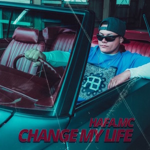 CHANGE MY LIFE (Explicit)