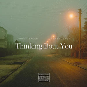 Thinking Bout You (feat. Thatboiaga) [Explicit]