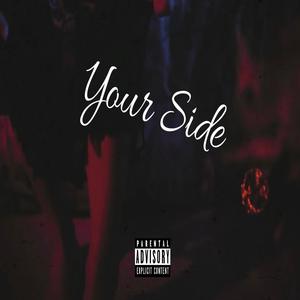 Your Side (feat. Dro) [Explicit]