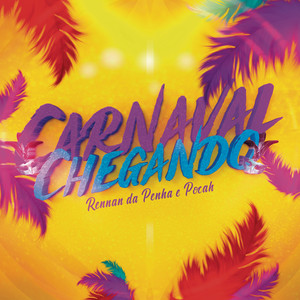 Carnaval Chegando (Ao Vivo) [Explicit]