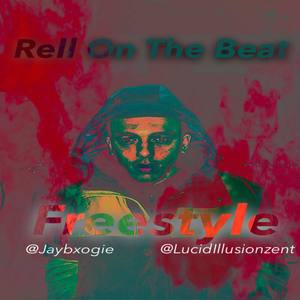 Rell On The beat (Freestyle) [Explicit]