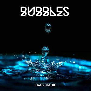 BUBBLES (feat. YLNBOUSIN3K) [Explicit]