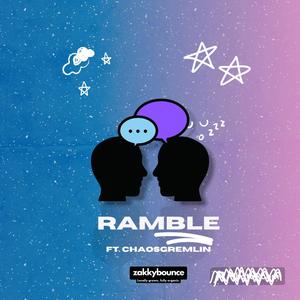 Ramble (feat. chaosgremlin) [Explicit]