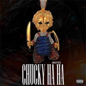 CHUCKY HA HA (Explicit)